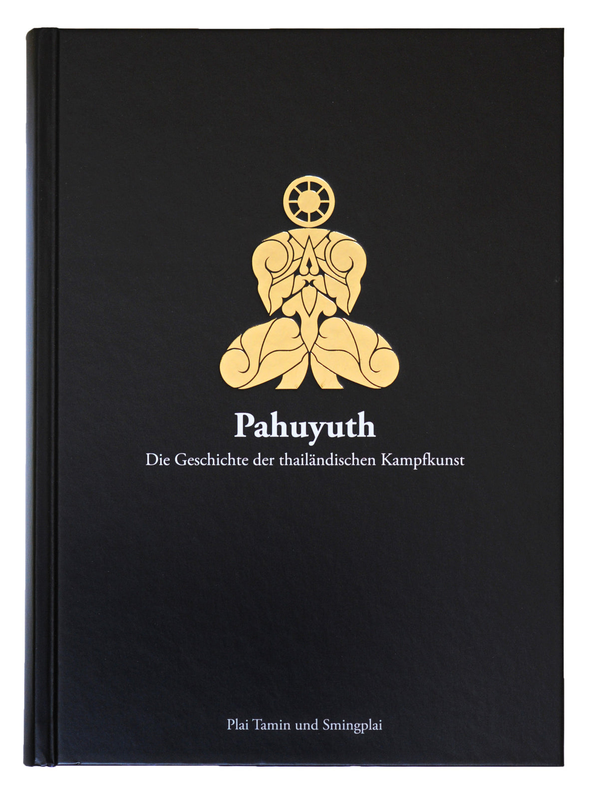 PAHUYUTH - Traditionelles thailändisches Kampfwissen