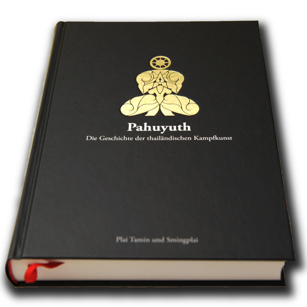 PAHUYUTH - Traditionelles thailändisches Kampfwissen